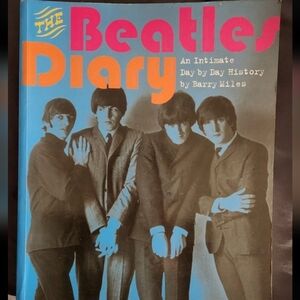 The Beatles Diary An Intimate Day By Day Hiatory By Barry Miles